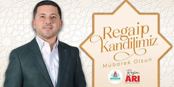 Belediye Başkanı Rasim Arı’dan Regaip Kandili Mesajı