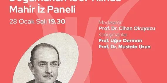 Doğumunun 130. Yılında Mahir İz Paneli, Zeytinburnu Kültür Sanat'ta! haberi