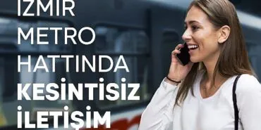 İzmir Metrosu’nda kesintisiz iletişim dönemi başlıyor