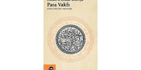 Osmanlı’da ekonomi ve hukuk düzenine farklı bir bakış “Hukuki ve İktisadi Yönleriyle Para Vakfı” haberi