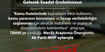 Saadet ve Gelecek'in şeffaflık önerisine AK Parti ve MHP'den ret! haberi