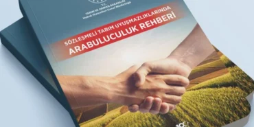 Tarım ve Orman'dan sözleşmeli tarım uyuşmazlıklarına 'rehber' haberi