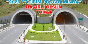 Tokat Milletvekili Arslan’dan Çamlıbel Tüneli müjdesi haberi