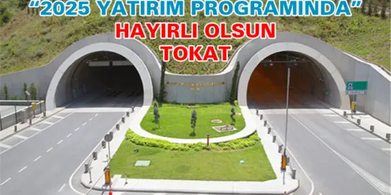 Tokat Milletvekili Arslan’dan Çamlıbel Tüneli müjdesi haberi