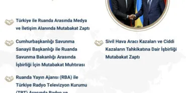 Türkiye ile Ruanda arasında 4 anlaşma imzalandı haberi
