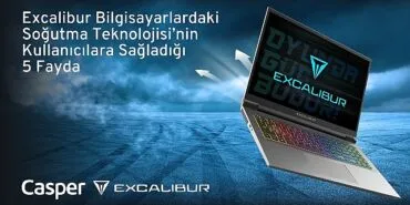 Excalibur Bilgisayarlarda Yer Alan Akıllı Turbo Termal Soğutma Teknolojisi’nin Kullanıcılara Sağladığı 5 Fayda haberi