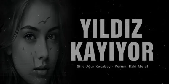 Aşk ve Ayrılık Arasında: Bayburtlu Şair Uğur Kocabey’in Yıldız Kayıyor Şiiri Haberi