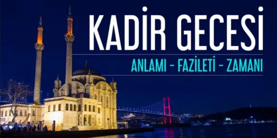 Bin aydan daha hayırlı… Kadir Gecemiz mübarek olsun haberi