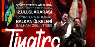 Bursa Uluslararası Balkan Ülkeleri Tiyatro Festivali'ne geri sayım başladı haberi