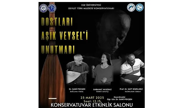Ege Üniversitesinde Âşık Veysel anısına etkinlik gerçekleştirilecek haberi