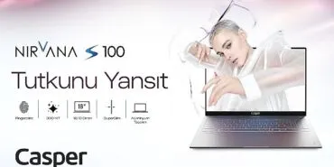 Geniş Ekrana ve 300 NIT Parlaklığa Sahip Yeni Casper Nirvana S100 Satışa Çıktı! haberi