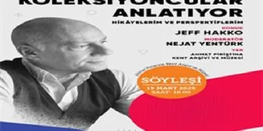 Jeff Hakko, koleksiyoncu kimliği ile APİKAM’a konuk olacak haberi