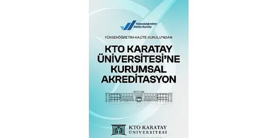KTO Karatay Üniversitesi, Eğitim Kalitesini YÖKAK Akreditasyonuyla Taçlandırdı haberi