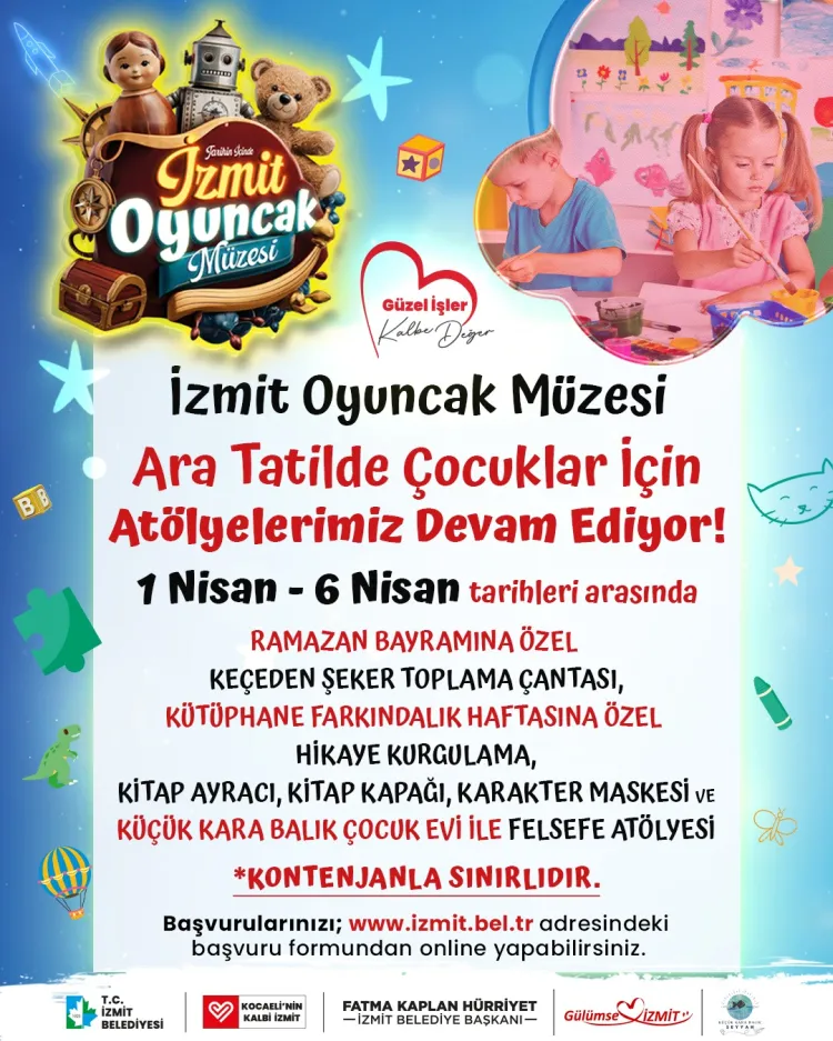 Kocaeli'de İzmit Belediyesi Oyuncak Müzesi’nde ara tatil atölyeleri başlıyor! haberi