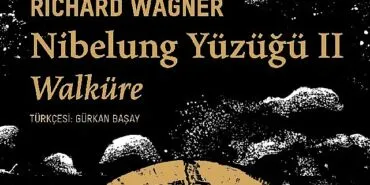 Richard Wagner’in büyüleyici müzikli dram serisinin devamı “Nibelung Yüzüğü II: Walküre” sizlerle haberi