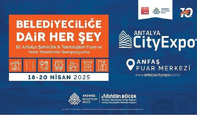 10. Antalya Şehircilik ve Teknolojileri Fuarı 18 Nisan’da başlıyor haberi