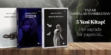 Abdullah Tanrıkulu’ndan Edebiyata Güçlü Bir Katkı: Üç Yeni Kitap Aynı Anda Okurla Buluştu haberi