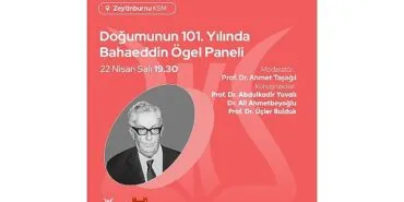 Doğumunun 101. Yılında Bahaeddin Ögel Paneli, Zeytinburnu Kültür Sanat'ta! haberi