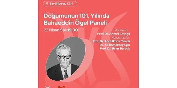Doğumunun 101. Yılında Bahaeddin Ögel Paneli, Zeytinburnu Kültür Sanat'ta! haberi