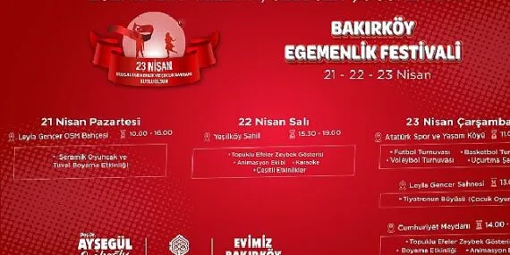 “Egemenlik Festivali” ile 23 Nisan Bakırköy’de Coşkuyla Kutlanacak haberi