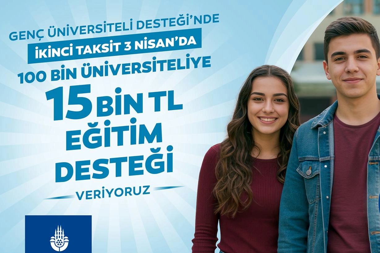 İstanbul'da üniversitelilere ikinci ödemeler 3 Nisan'da haberi