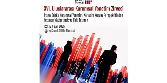 XVI. Uluslararası Kurumsal Yönetim Zirvesinde Yetenek YönetimiMasaya Yatırılacak haberi