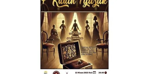 "4 Kadın 1 Yüzük" Tiyatro Oyunu Kervansaray’da Sahnelenecek haberi