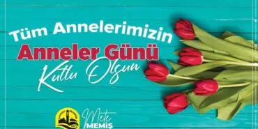 Bayburt Belediye Başkanı Mete Memiş'ten Anneler Günü'ne Özel Kutlama ve Minnet Haberi