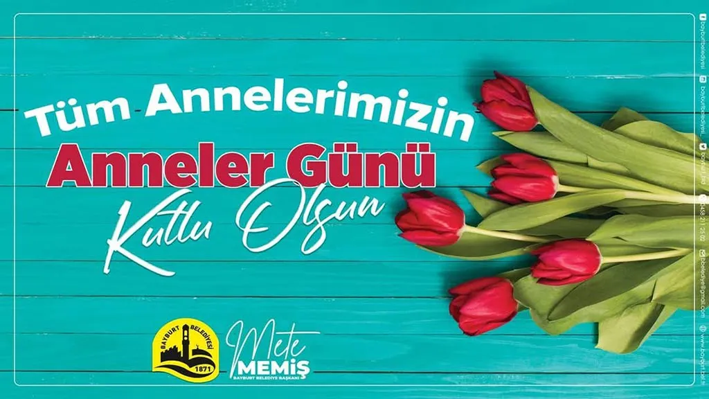 Bayburt Belediye Başkanı Mete Memiş'ten Anneler Günü'ne Özel Kutlama ve Minnet Haberi