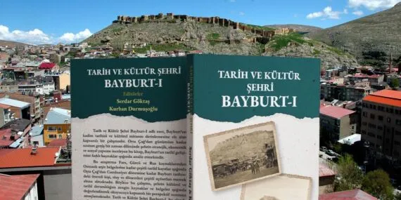 Bayburt’un Tarihi ve Kültürü Yeni Bir Eserle Taçlandı, Tarih ve Kültür Şehri Bayburt-1 Yayınlandı Haberi