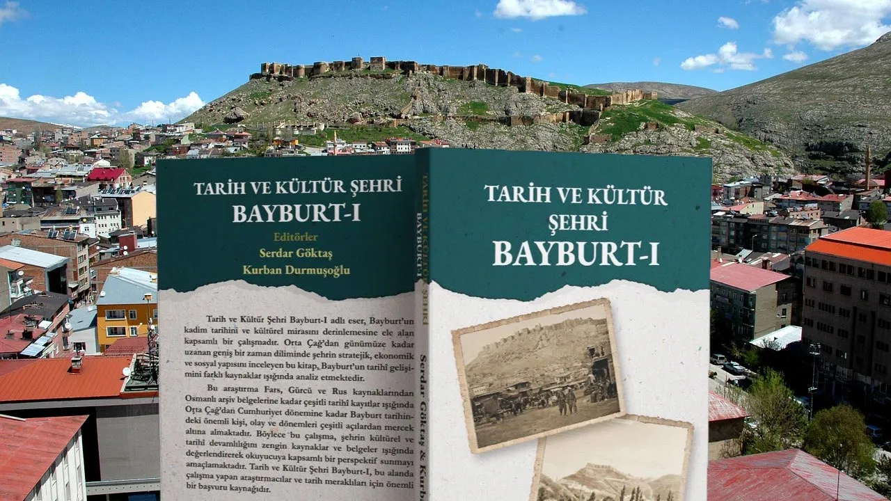 Bayburt'un Tarihi ve Kültürü Yeni Bir Eserle Taçlandı, Tarih ve Kültür Şehri Bayburt-1 Yayınlandı Haberi