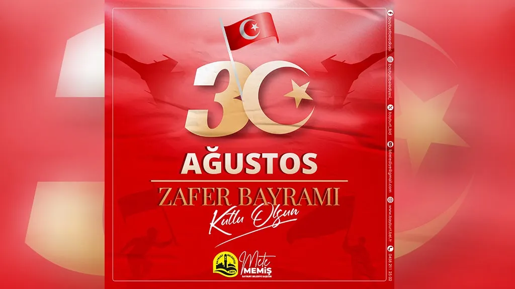 Bayburt Belediye Başkanı Mete Memiş'ten 30 Ağustos Zafer Bayramı Mesajı