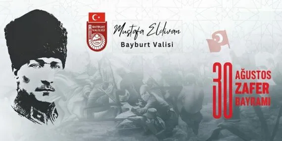 Bayburt Valisi Eldivan’dan 30 Ağustos Zafer Bayramı Mesajı