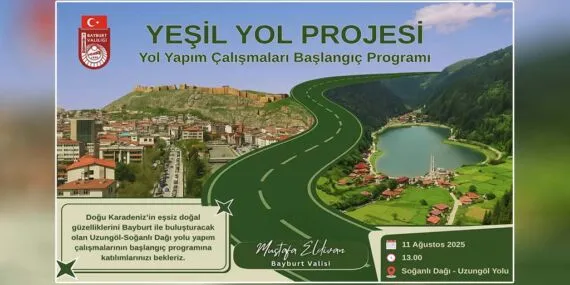 Bayburt’u Uzungöl’e Bağlayan 25 Milyon TL’lik Yeşil Yol Projesi Başlıyor
