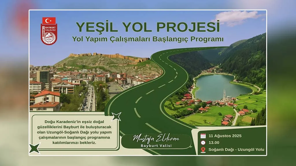 Bayburt'u Uzungöl'e Bağlayan 25 Milyon TL'lik Yeşil Yol Projesi Başlıyor
