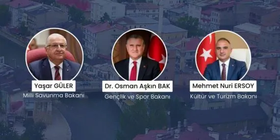Bakan Yaşar Güler, Osman Aşkın Bak ve Mehmet Nuri Ersoy Bayburt’a Geliyor!