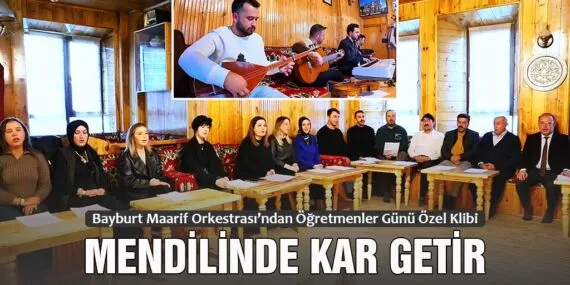 Bayburt Maarif Orkestrası’ndan 24 Kasım’a Özel Klip, Mendilinde Kar Getir