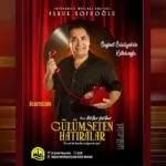 Bayburt’ta Nostalji Gecesi, Faruk Sofuoğlu Gülümseten Hatıralar ile Sahne Alacak