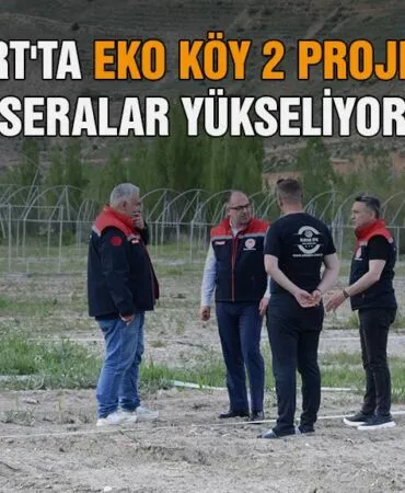 Bayburt Eko Köy 2 Projesi, Seralarda Sona Yaklaşıldı