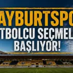 Hayalini Kurduğun Forma Seni Bekliyor: Bayburtspor Seçmeleri Başlıyor!