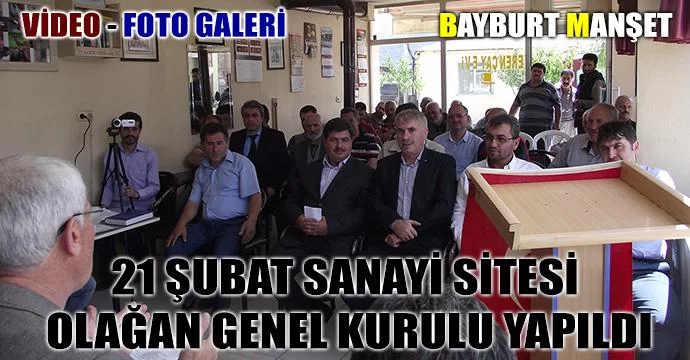 21 Şubat sanayi sitesi genel kurulu yapıldı