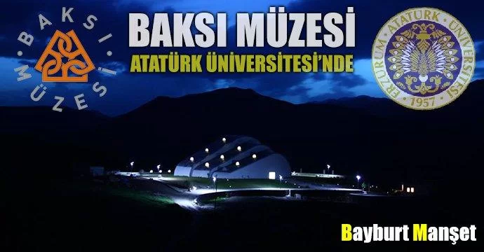 Baksı Müzesi, Atatürk Üniversitesi'nde