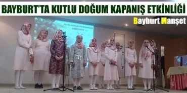 Bayburt’ta Kutlu Doğum Kapanış Etkinliği