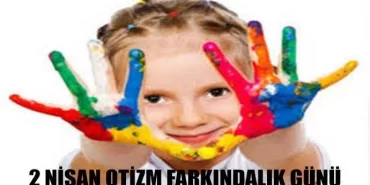 2 Nisan Otizm Farkındalık Günü