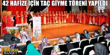 42 Hafize İçin Taç Giyme Töreni Yapıldı