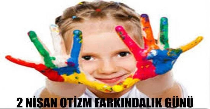 2 Nisan Otizm Farkındalık Günü