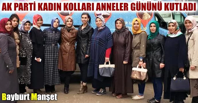 Ak Parti Kadın Kolları Anneler gününü kutladı