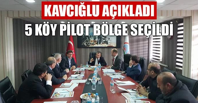 5 köy pilot bölge seçildi