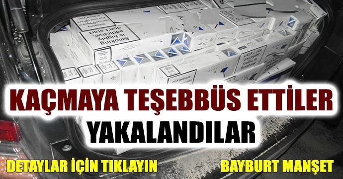 Bayburt Emniyeti Kaçakçılara Göz Açtırmıyor