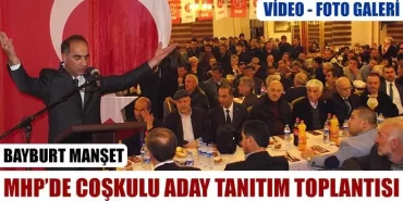 MHP'den coşkulu aday tanıtımı
